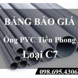 Báo giá ống nhựa PVC Tiền Phong C7 mới nhất 2019
