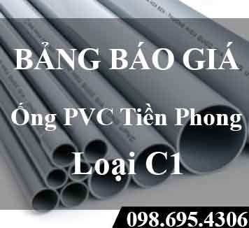 Báo giá ống nhựa PVC Tiền Phong C1 2019